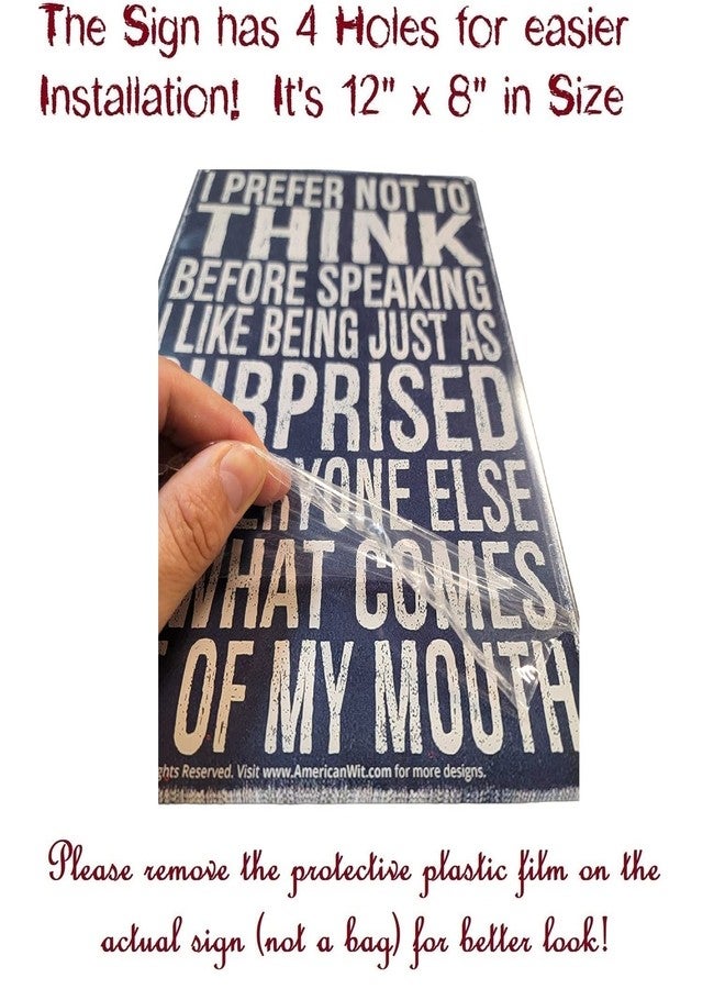 AMERICAN WIT 8" x 12" Funny Metal Tin Sign Retro Vintage Look Quote to Laugh (I Prefer Not To Think Before Speaking, I Like Being Just As Surprised s Everyone Else By What Comes Out of My Mouth) - Image 2